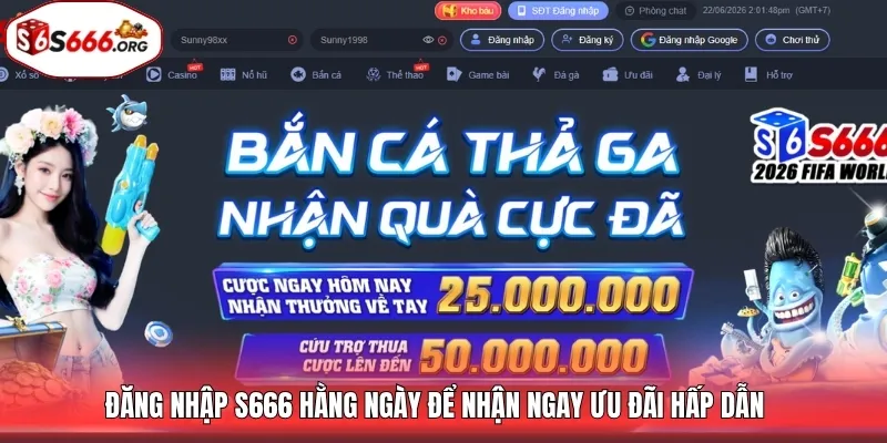 Đăng nhập S666 hằng ngày để nhận ngay ưu đãi hấp dẫn